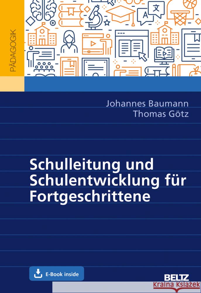 Schulleitung und Schulentwicklung für Fortgeschrittene, m. 1 Buch, m. 1 E-Book Baumann, Johannes, Götz, Thomas 9783407632159 Beltz - książka