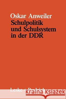 Schulpolitik Und Schulsystem in Der Ddr Oskar Anweiler 9783810007346 Vs Verlag Fur Sozialwissenschaften - książka