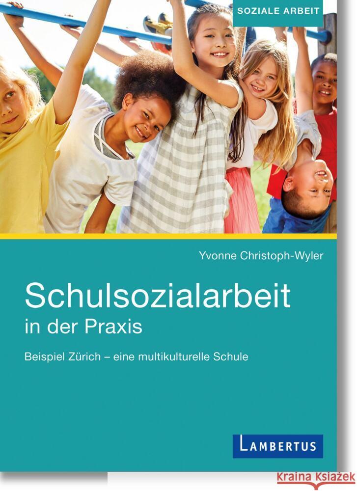 Schulsozialarbeit in der Praxis Christoph-Wyler, Yvonne 9783784133768 Lambertus-Verlag - książka