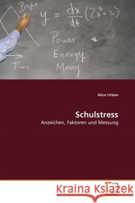 Schulstress : Anzeichen, Faktoren und Messung Urban, Alice 9783639290233 VDM Verlag Dr. Müller - książka