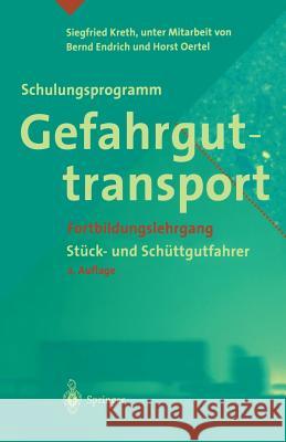 Schulungsprogramm Gefahrguttransport: Fortbildungslehrgang Stück- Und Schüttgutfahrer Kreth, Siegfried 9783662129753 Springer - książka