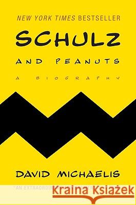 Schulz and Peanuts: A Biography David Michaelis 9780060937997 Harper Perennial - książka