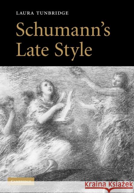 Schumann's Late Style Laura Tunbridge 9780521121507 Cambridge University Press - książka
