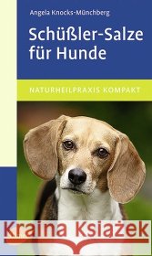 Schüßler-Salze für Hunde Knocks-Münchberg, Angela 9783800175796 Ulmer (Eugen) - książka