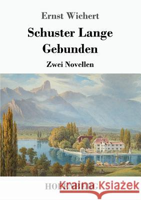 Schuster Lange / Gebunden: Zwei Novellen Ernst Wichert 9783743724532 Hofenberg - książka