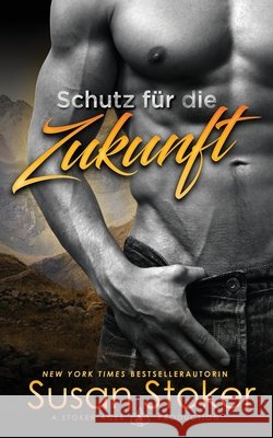 Schutz für die Zukunft Stoker, Susan 9781644991190 Stoker Aces Production - książka