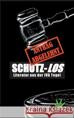 Schutz-Los: Literatur aus der JVA Tegel Michael Peter 9783981955422 Cartagena Verlag - książka