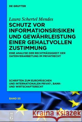 Schutz vor Informationsrisiken und Gewährleistung einer gehaltvollen Zustimmung Laura Schertel Mendes 9783110438390 De Gruyter - książka