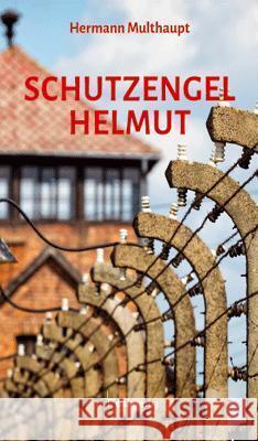 Schutzengel Helmut Multhaupt, Helmut 9783944974569 dialogverlag, Münster - książka