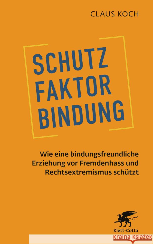 Schutzfaktor Bindung Koch, Claus 9783608988758 Klett-Cotta - książka