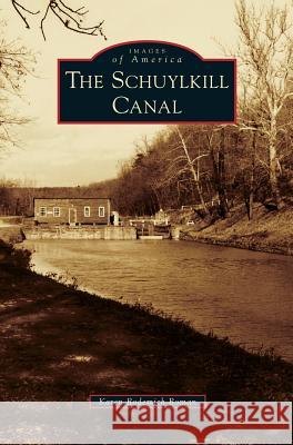 Schuylkill Canal Karen Rodemich Roman 9781531674557 Arcadia Library Editions - książka