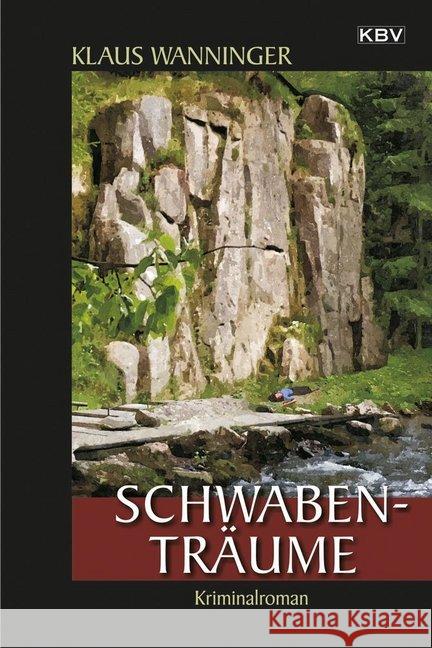 Schwaben-Träume : Kommissar Braigs 18. Fall. Kriminalroman Wanninger, Klaus 9783954412969 KBV - książka