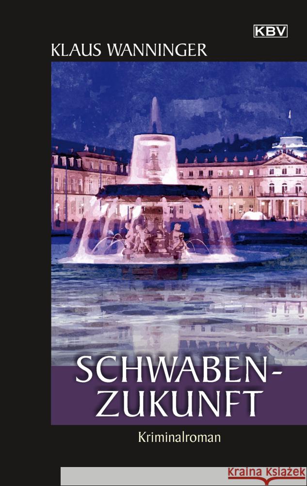 Schwaben-Zukunft Wanninger, Klaus 9783954416325 KBV - książka
