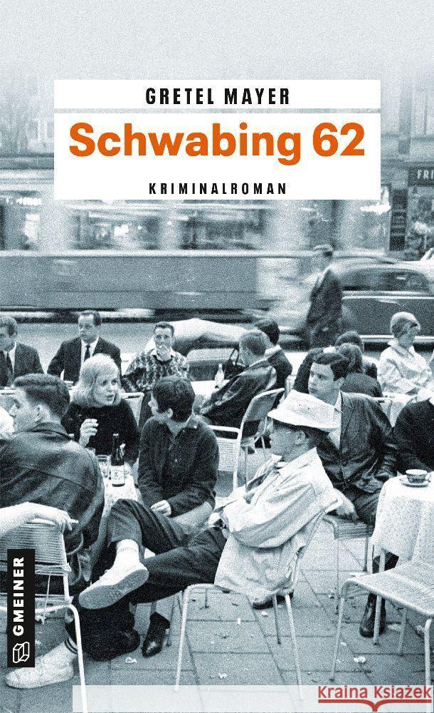 Schwabing 62 Mayer, Gretel 9783839206065 Gmeiner-Verlag - książka