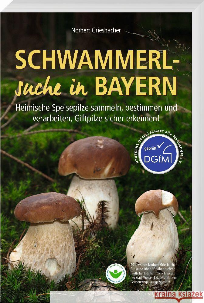 Schwammerlsuche in Bayern Griesbacher, Norbert 9783955878061 Gietl - książka