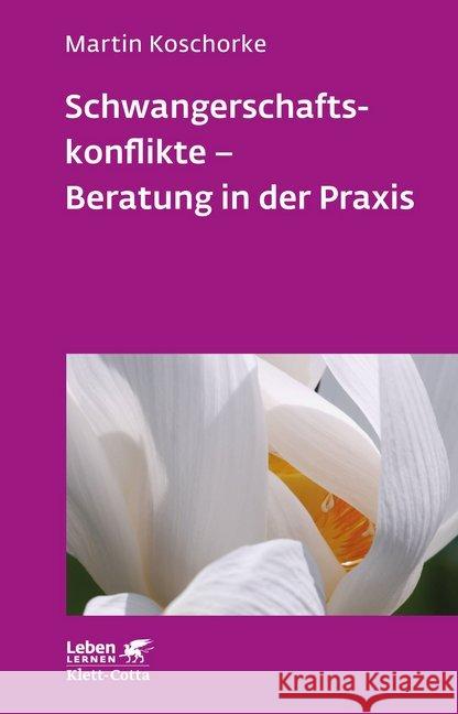 Schwangerschaftskonflikte - Beratung in der Praxis Koschorke, Martin 9783608892536 Klett-Cotta - książka