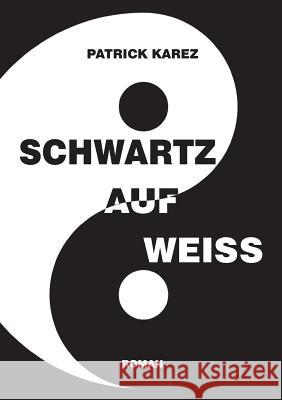 Schwartz auf Weiss Patrick Karez 9783748167679 Books on Demand - książka