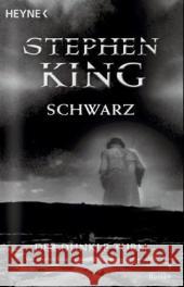 Schwarz: Der dunkle Turm Stephen King, Joachim Korber 9783453875562 Wilhelm Heyne Verlag GmbH & Co KG - książka