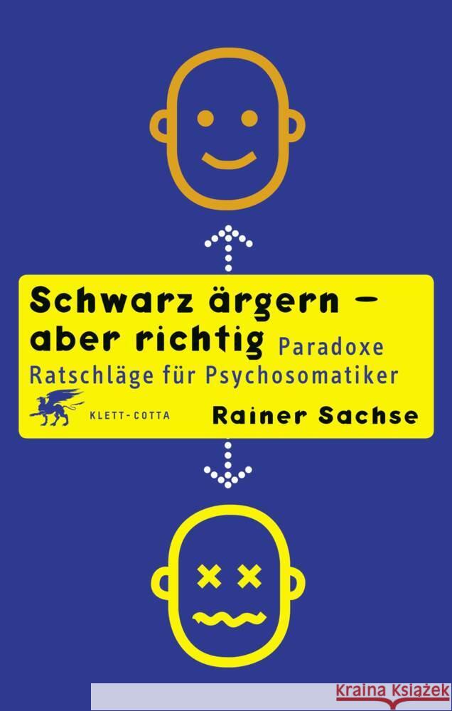 Schwarz ärgern - aber richtig : Paradoxe Ratschläge für Psychosomatiker Sachse, Rainer 9783608983685 Klett-Cotta - książka