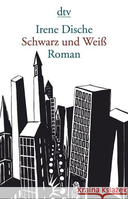 Schwarz und Weiß : Roman Dische, Irene 9783423146845 DTV - książka