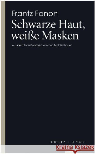 Schwarze Haut, weiße Masken Fanon, Frantz 9783851327823 Turia & Kant - książka