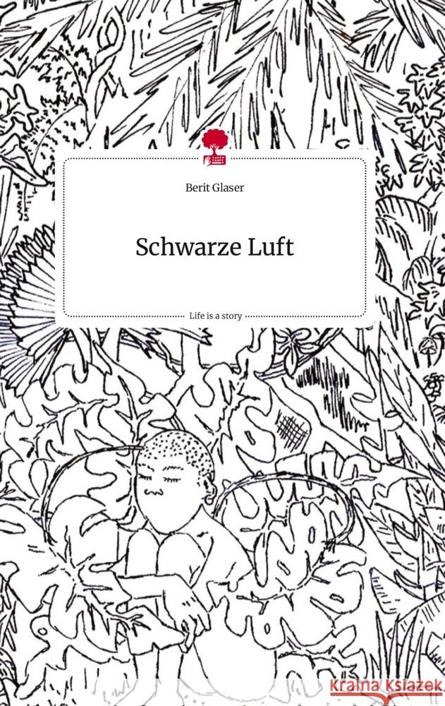 Schwarze Luft. Life is a Story - story.one Glaser, Berit 9783710813016 story.one publishing - książka