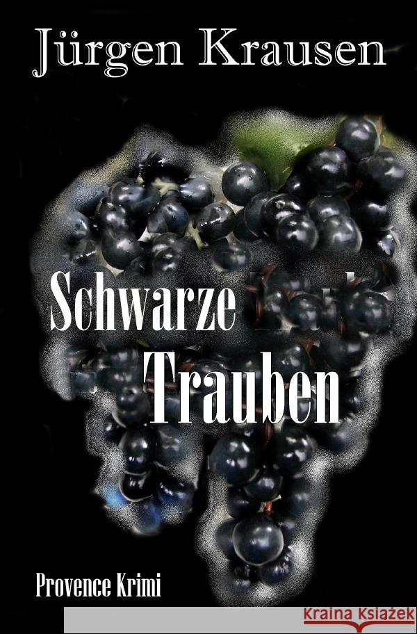 Schwarze Trauben Krausen, Jürgen 9783757546908 epubli - książka