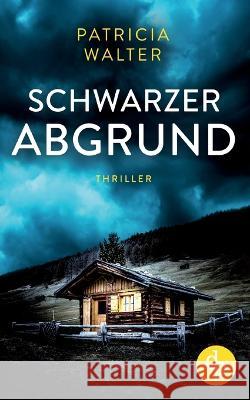 Schwarzer Abgrund Patricia Walter 9783986377632 DP Verlag - książka