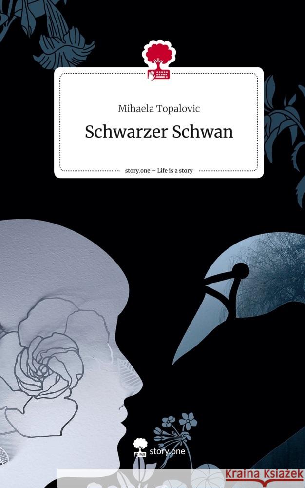 Schwarzer Schwan. Life is a Story - story.one Topalovic, Mihaela 9783710882104 story.one publishing - książka