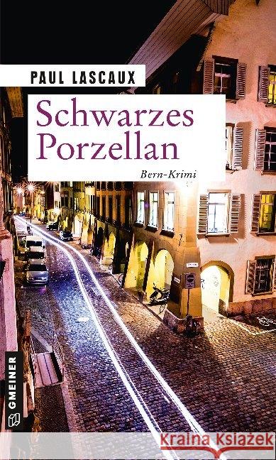 Schwarzes Porzellan : Ein Fall für Müller & Himmel. Bern-Krimi Lascaux, Paul 9783839225912 Gmeiner-Verlag - książka