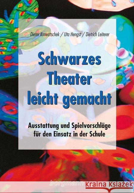 Schwarzes Theater leicht gemacht : Ausstattung und Spielvorschläge für den Einsatz in der Schule Krowatschek, Dieter Hengst, Uta Leiterer, Dietrich 9783861451969 Verlag modernes lernen - książka