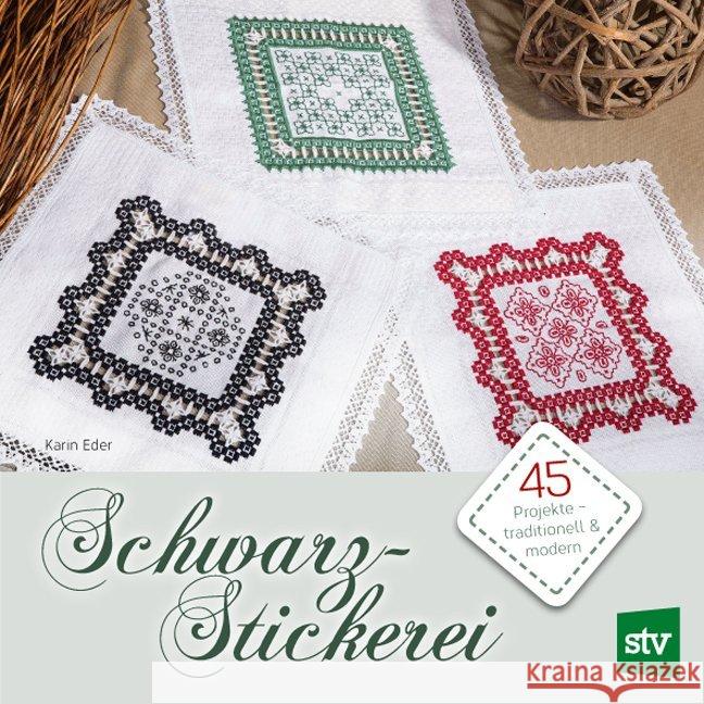 Schwarzstickerei : 45 Projekte - traditionell & modern Eder, Karin 9783702018702 Stocker - książka