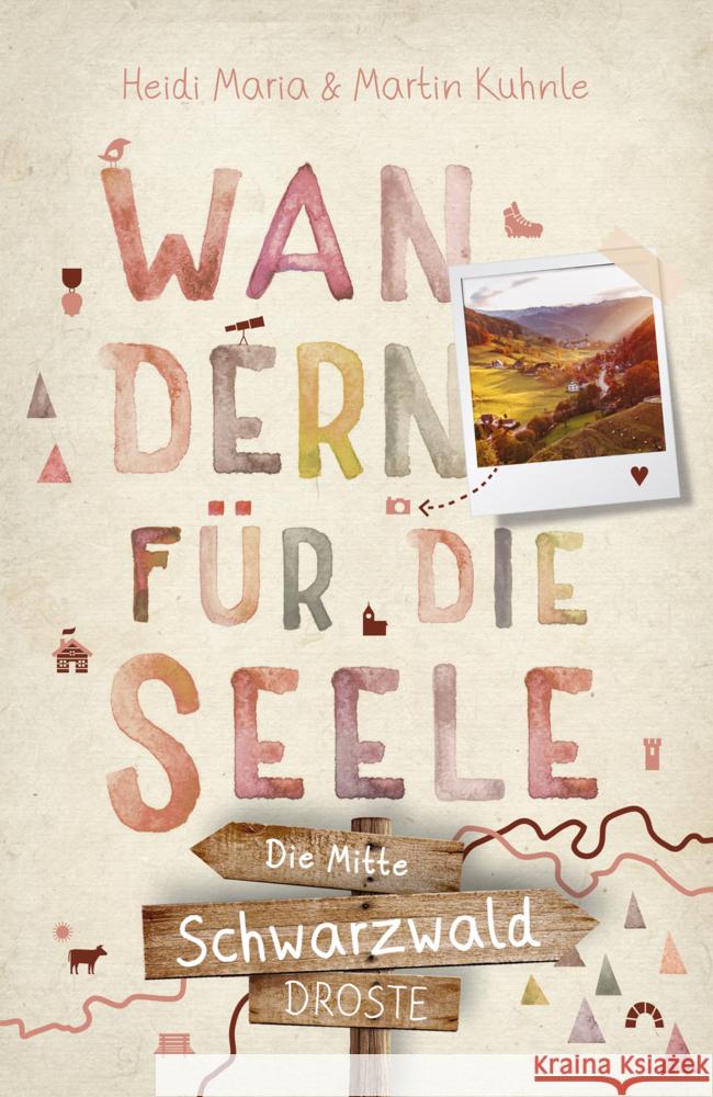 Schwarzwald - die Mitte. Wandern für die Seele Kuhnle, Martin, Kuhnle, Heidi Maria 9783770023349 Droste - książka