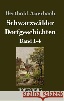 Schwarzwälder Dorfgeschichten: Band 1-4 Berthold Auerbach 9783843019347 Hofenberg - książka