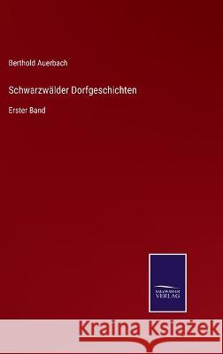 Schwarzwälder Dorfgeschichten: Erster Band Auerbach, Berthold 9783375073893 Salzwasser-Verlag - książka