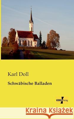Schwäbische Balladen Karl Doll 9783956109362 Vero Verlag - książka