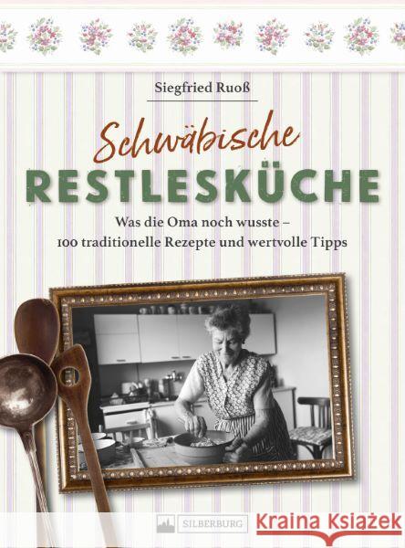 Schwäbische Restlesküche Ruoß, Siegfried 9783842524293 Silberburg - książka