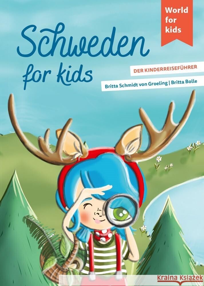 Schweden for kids Schmidt von Groeling, Britta 9783946323242 World for kids - książka