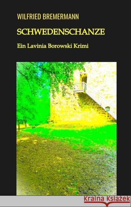 Schwedenschanze: Ein Lavinia Borowski Krimi Wilfried Bremermann 9783384031839 Tredition Gmbh - książka