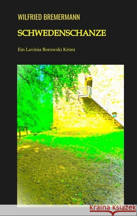 Schwedenschanze: Ein Lavinia Borowski Krimi Wilfried Bremermann 9783384031846 Tredition Gmbh - książka