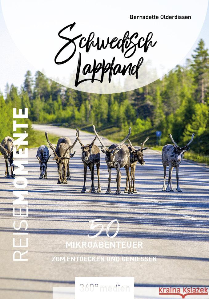 Schwedisch Lappland - ReiseMomente Olderdissen, Bernadette 9783968553214 36Grad Medien Mettmann - książka