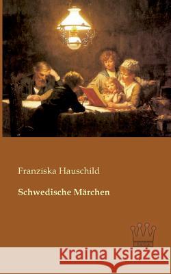 Schwedische Märchen Hauschild, Franziska 9783944349114 Saga Verlag - książka