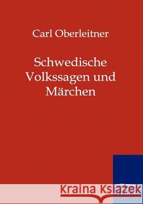 Schwedische Volkssagen und Märchen Oberleitner, Carl 9783846000069 Salzwasser-Verlag - książka