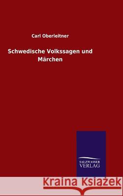 Schwedische Volkssagen und Märchen Carl Oberleitner 9783846084564 Salzwasser-Verlag Gmbh - książka