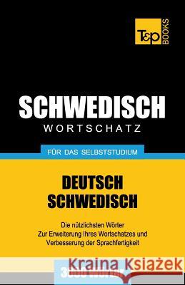 Schwedischer Wortschatz für das Selbststudium - 3000 Wörter Andrey Taranov 9781783148417 T&p Books - książka