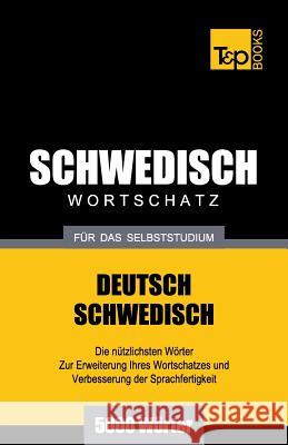 Schwedischer Wortschatz für das Selbststudium - 5000 Wörter Andrey Taranov 9781783148738 T&p Books - książka