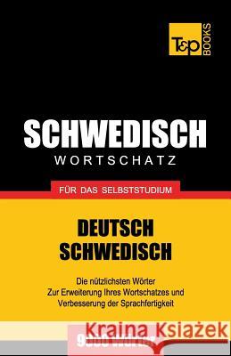 Schwedischer Wortschatz für das Selbststudium - 9000 Wörter Andrey Taranov 9781783147380 T&p Books - książka