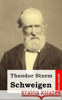 Schweigen Theodor Storm 9781482753196 Createspace - książka