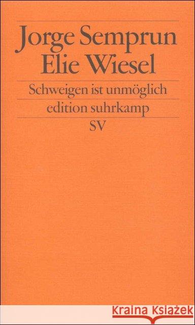 Schweigen ist unmöglich Semprún, Jorge Wiesel, Elie  9783518120125 Suhrkamp - książka