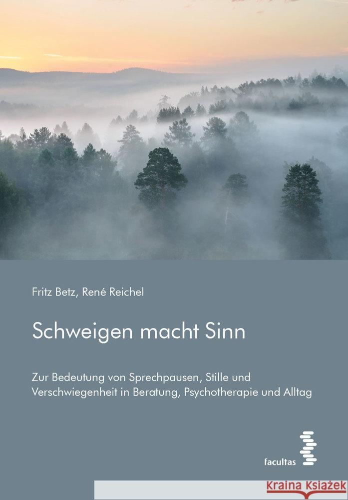 Schweigen macht Sinn Betz, Fritz, Reichel, René 9783708920740 Facultas - książka